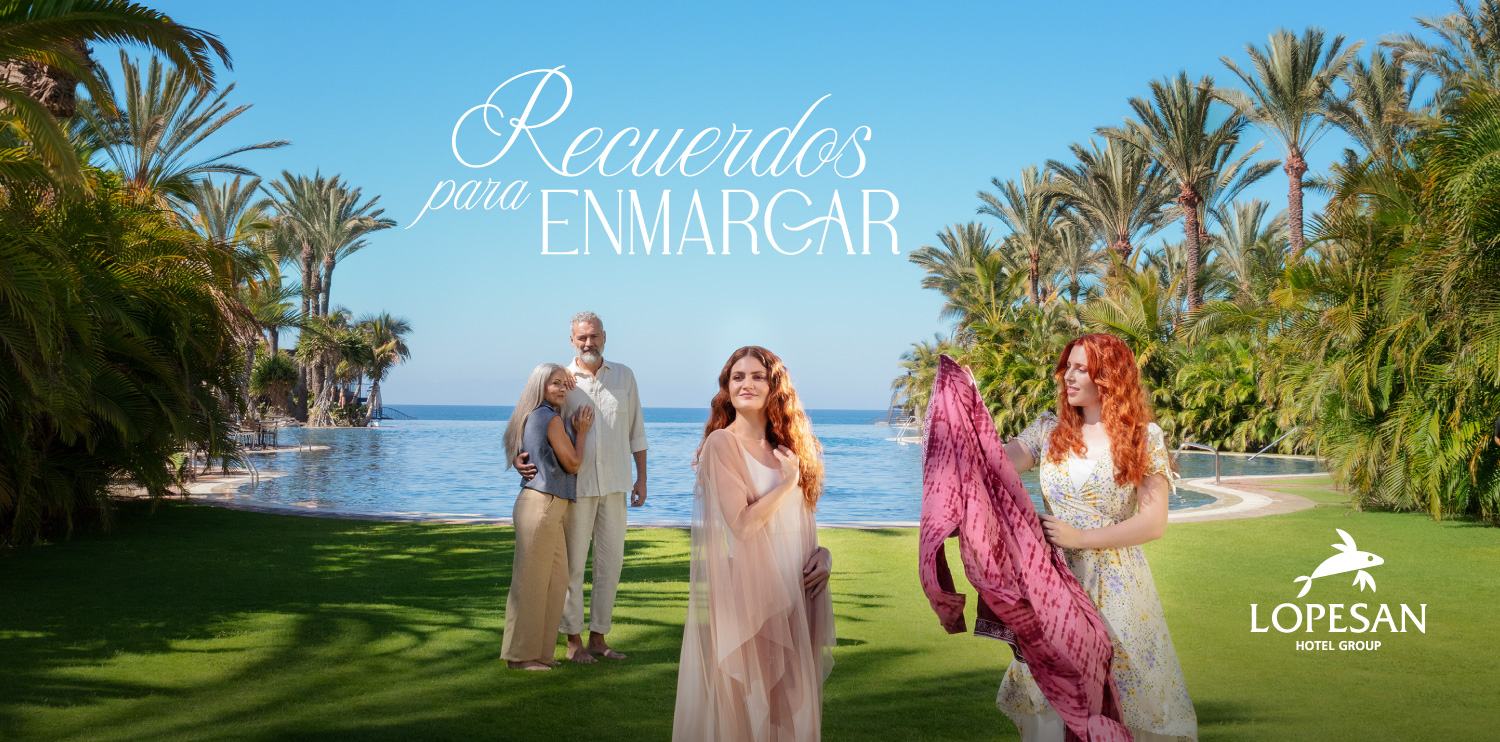  Recuerdos para enmarcar en Lopesan Hotels & Resorts 